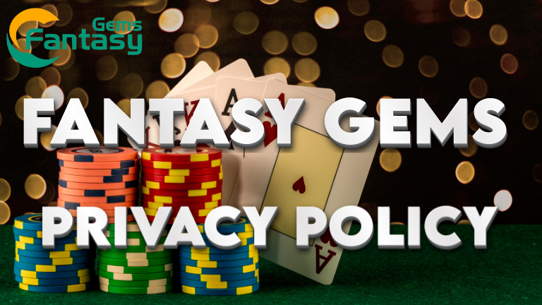 At Fantasy Gems, your privacy policy is our top priority—enjoy secure and responsible gaming with peace of mind.